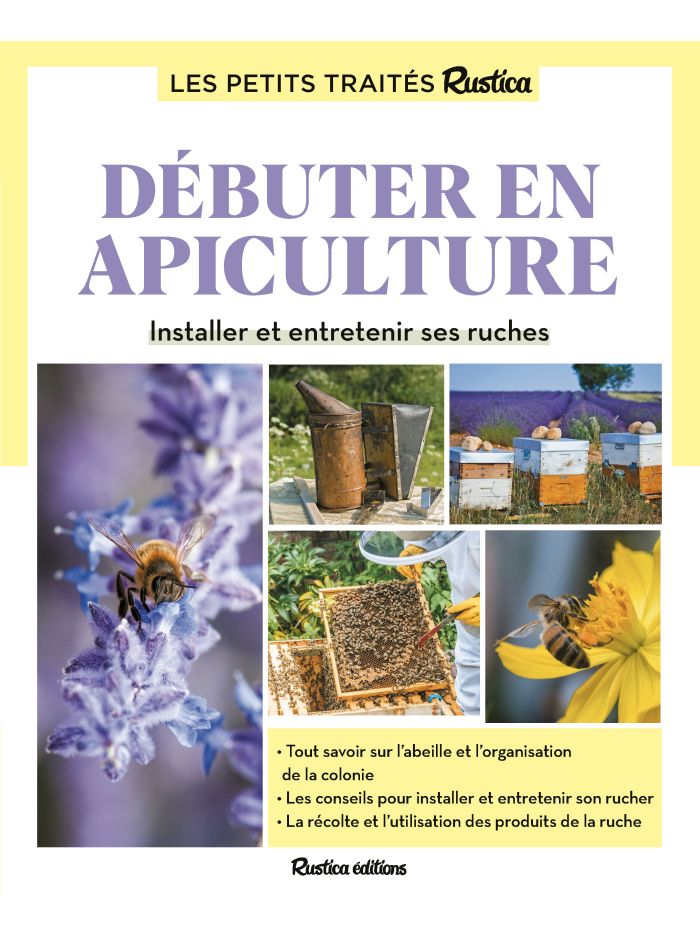 Débuter en apiculture - Éditions Rustica