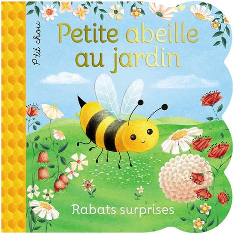 Petite abeille au jardin - Éditions rabats surprises