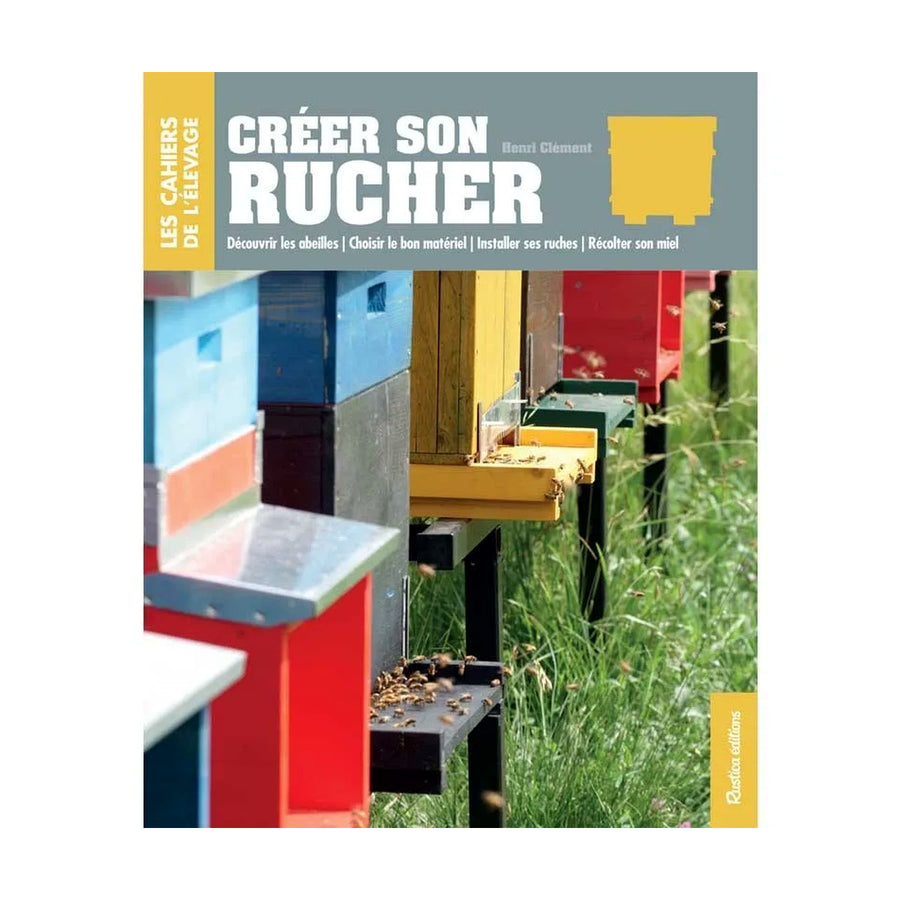 Créer son rucher - Henri Clément