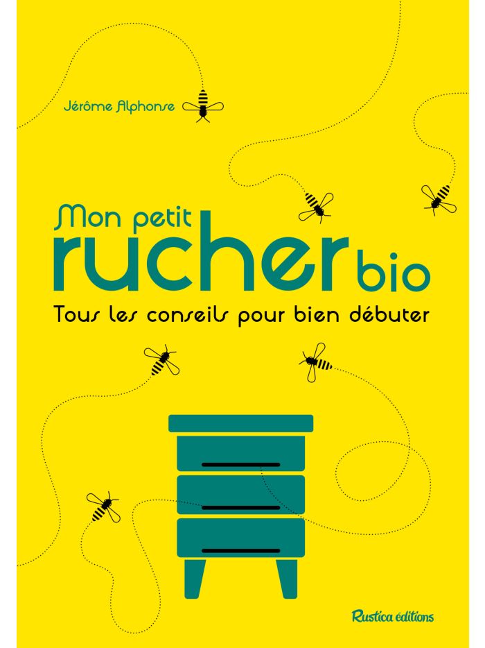 Mon petit rucher bio - Éditions Rustica
